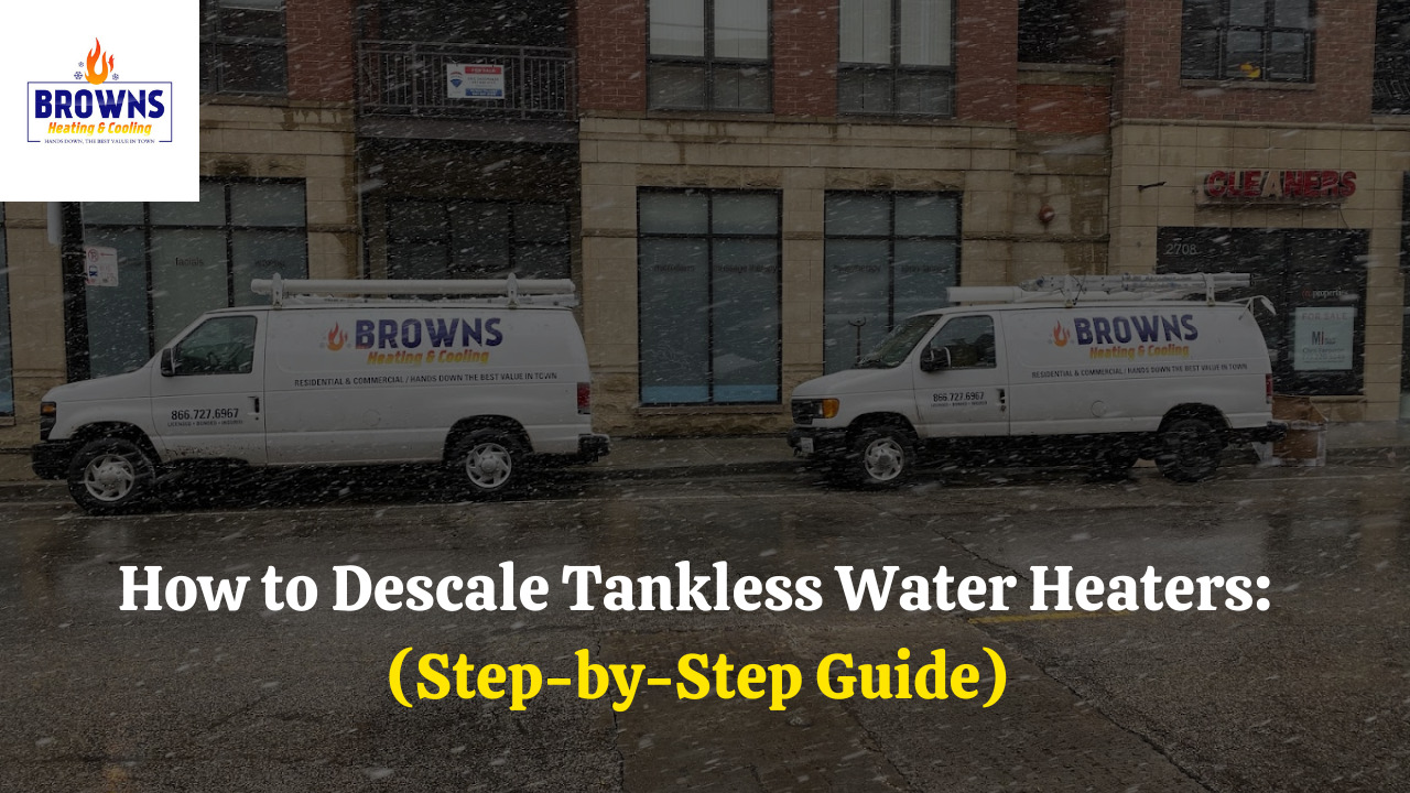 How To Descale Tankless Water Heaters Step By Step Instructions