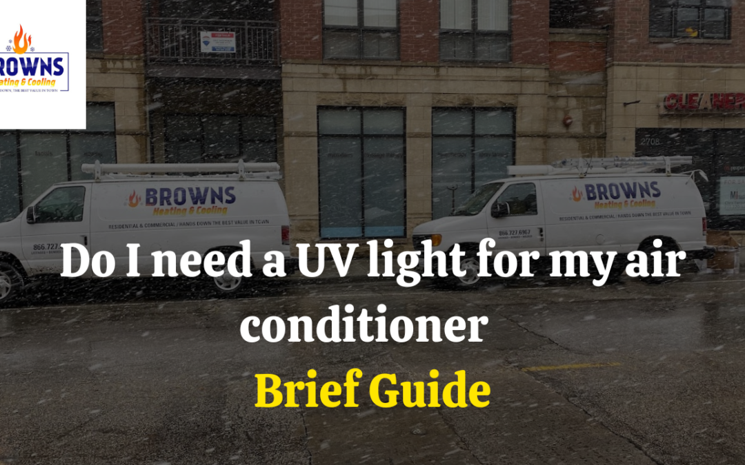 Do I need a UV light for my air conditioner – Brief Guide