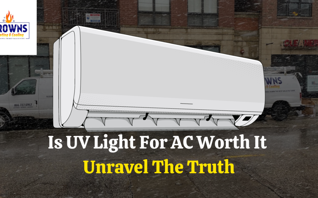Is UV Light For AC Worth It – Unravel The Truth 