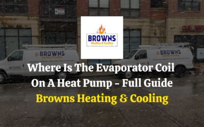 Where Is The Evaporator Coil On A Heat Pump – Full Guide